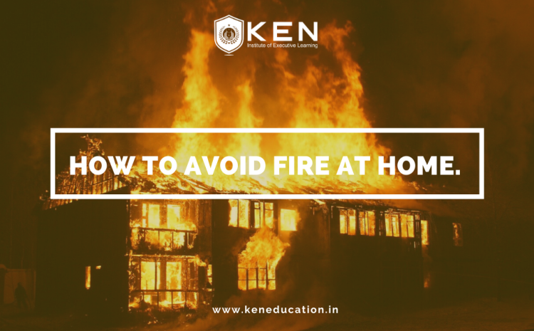  How To Avoid Fire At Home.