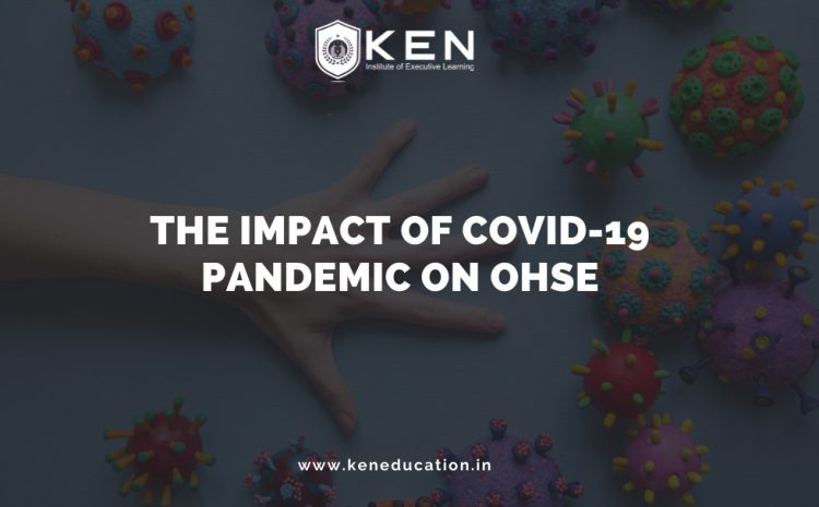  The Impact Of Covid-19 Pandemic On OHSE