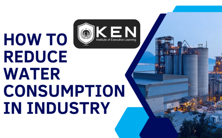  HOW TO REDUCE WATER CONSUMPTION IN INDUSTRY