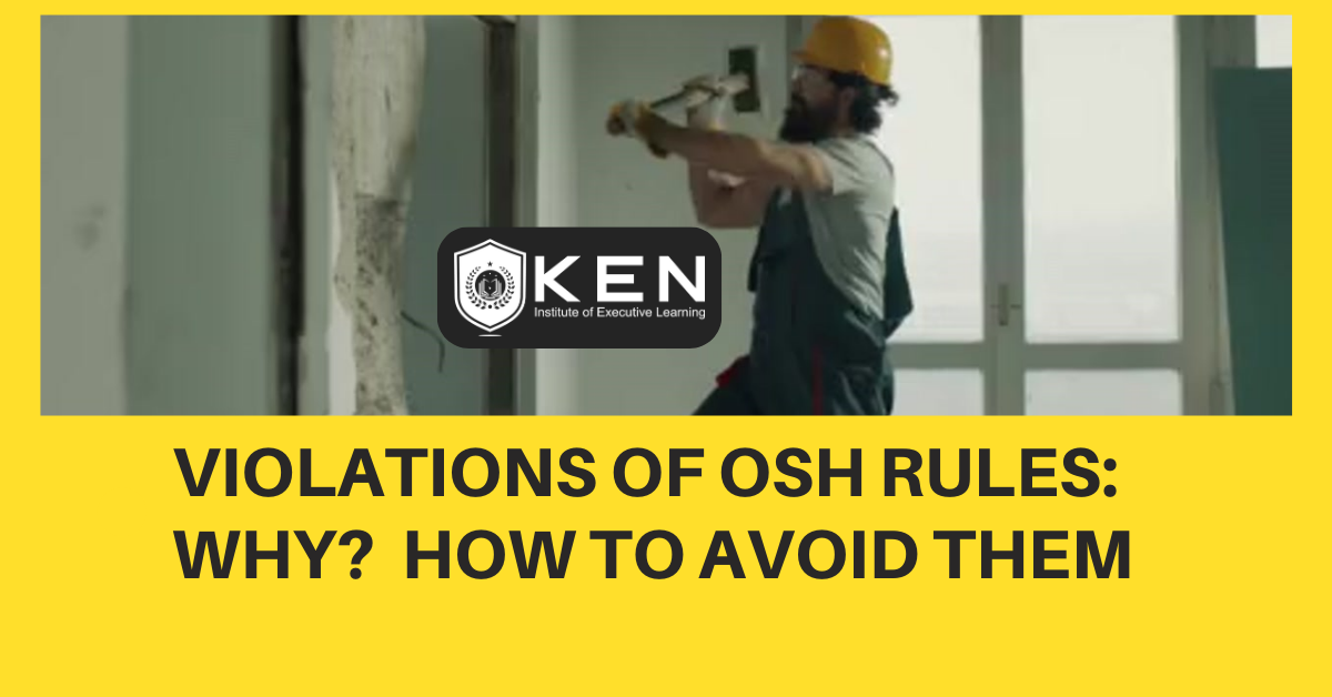 VIOLATIONS OF OSH RULES WHY HOW TO AVOID THEM