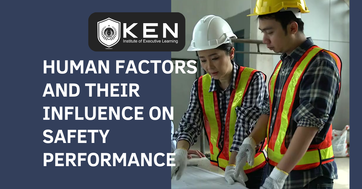 Human Factors and their Influence on Safety Performance