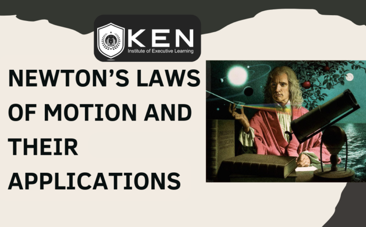  NEWTON’S LAWS OF MOTION AND THEIR APPLICATIONS