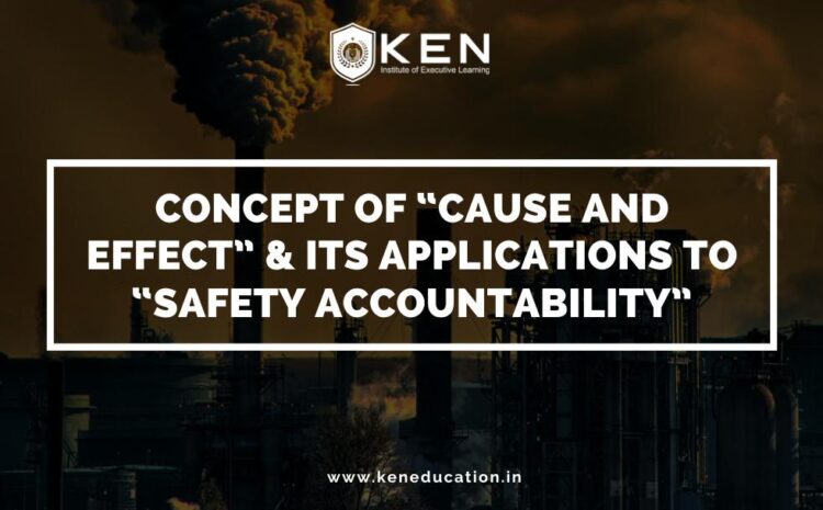  CONCEPT OF “CAUSE AND EFFECT” ITS APPLICATIONS TO “SAFETY ACCOUNTABILITY”