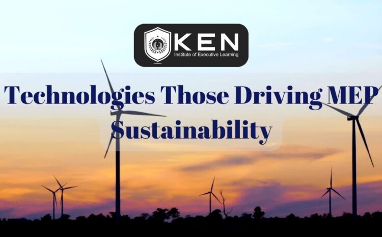  Technologies Those Driving MEP Sustainability