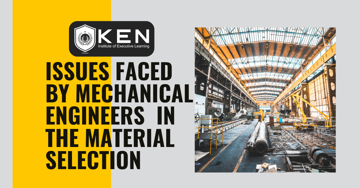 Issues Faced by Mechanical Engineers in the Material Selection