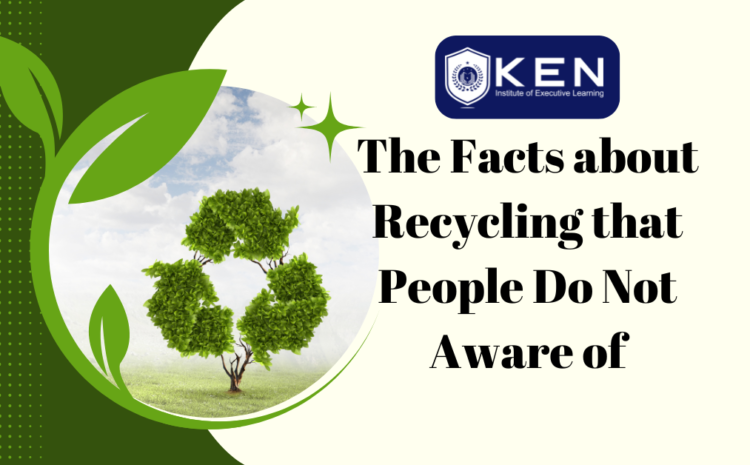  The Facts about Recycling that People Do Not Aware of