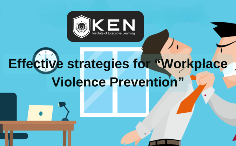  Effective strategies for “Workplace Violence Prevention”