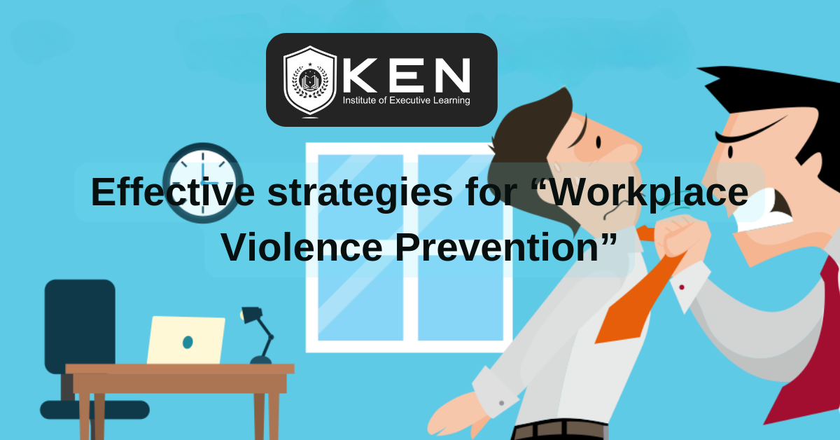 Effective strategies for “Workplace Violence Prevention”