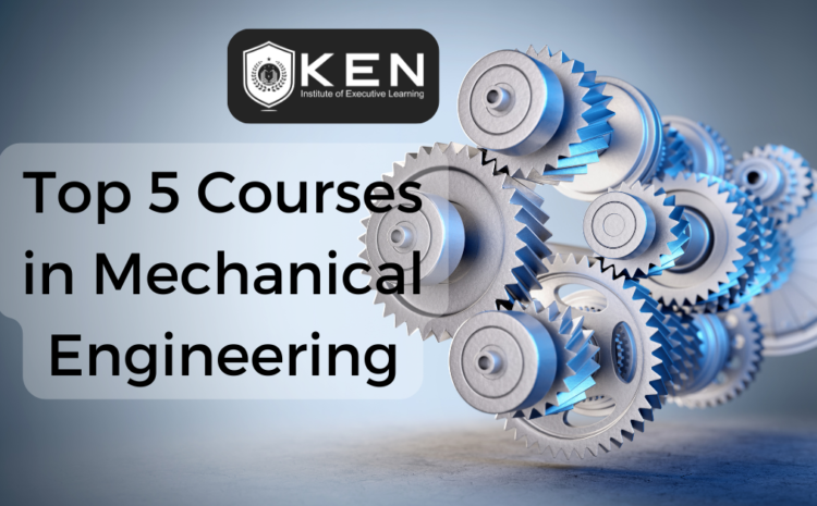  Top 5 Mechanical Engineering courses spanning from Diploma to Masters Level